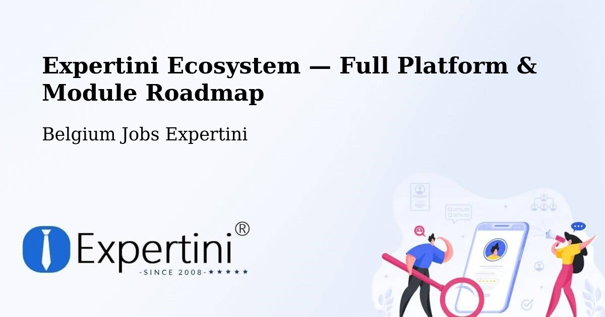 Expertini Ecosystem — Full Platform & Module Roadmap – Torhout